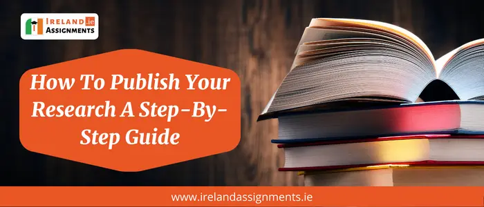 How To Publish Your Research A Step-By-Step Guide