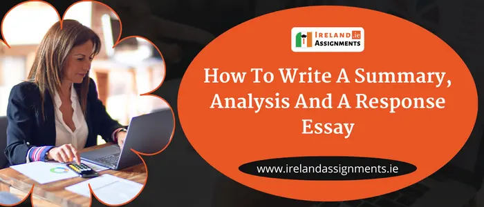 How To Write A Summary, Analysis And A Response Essay