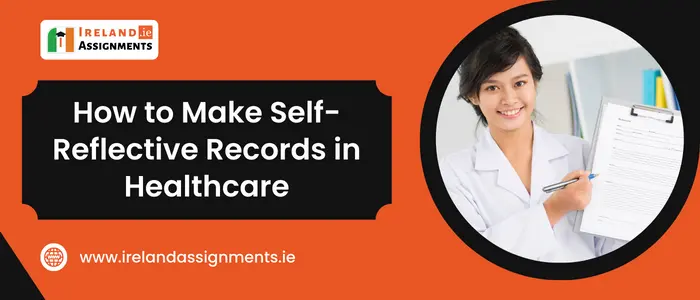 How-to-Make-Self-Reflective-Records-in-Healthcare (1)